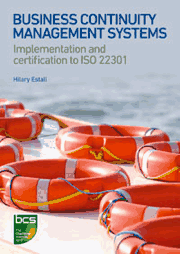 Business Continuity Management Systems: Implementation and certification to ISO 22301